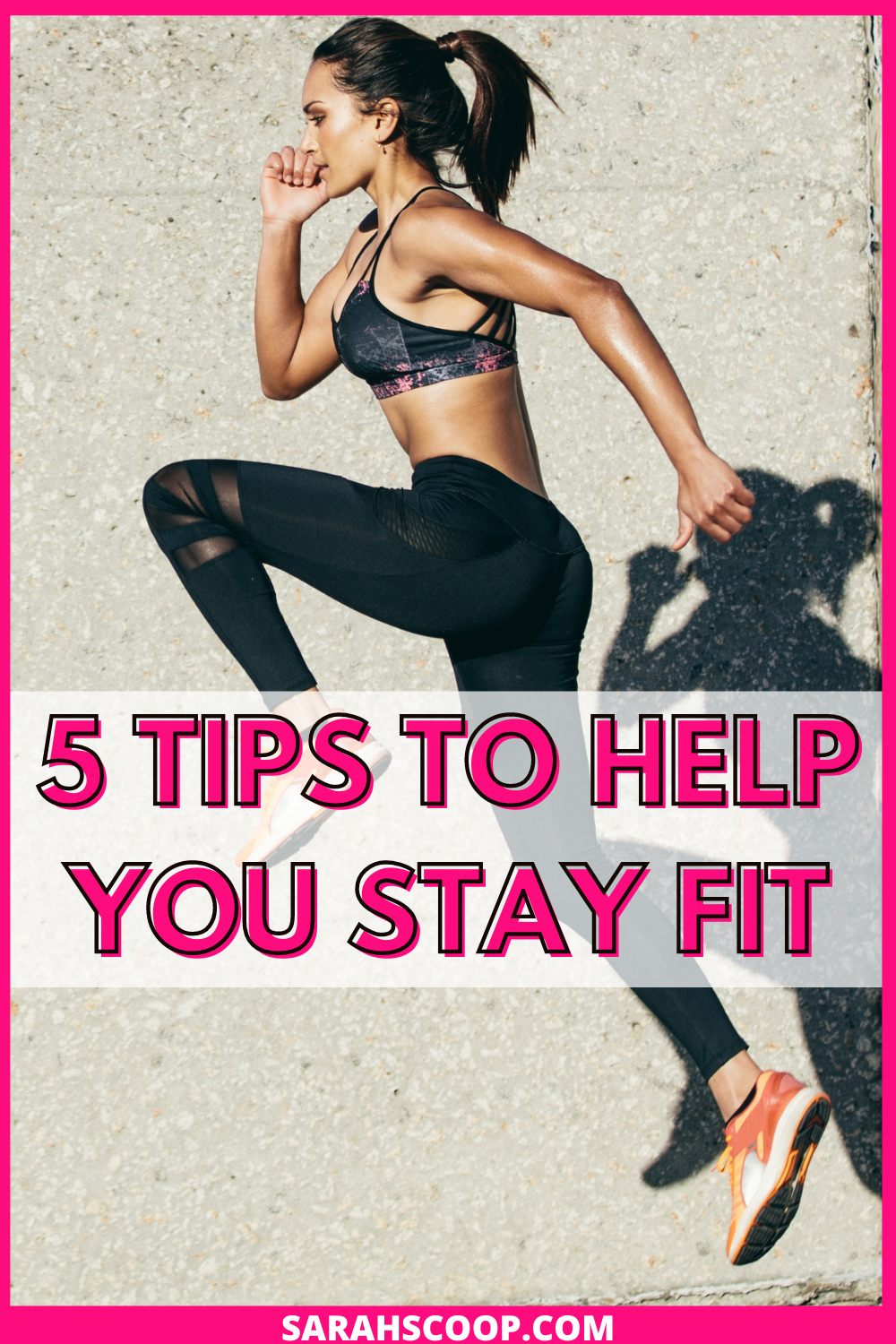 5 tips to help you maintain a fit lifestyle.