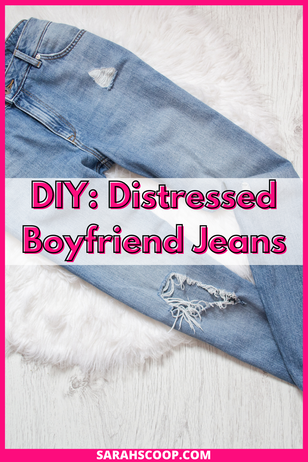 DIY distressed jeans.