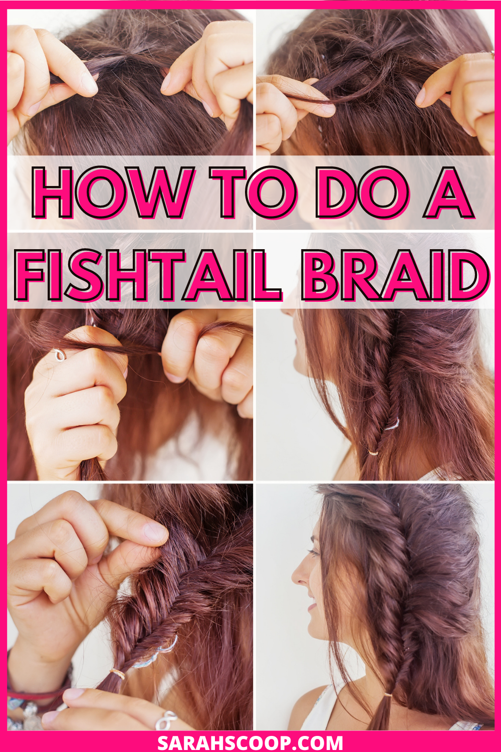 How to Do a Fishtail Braid: Step By Step Instructions - Sarah Scoop