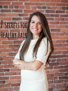 7 secrets for Healthy Hair