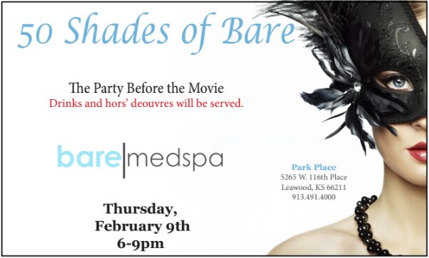 Kansas City: You’re Invited to Bare Med Spa’s ’50 Shades of Bare’ Party