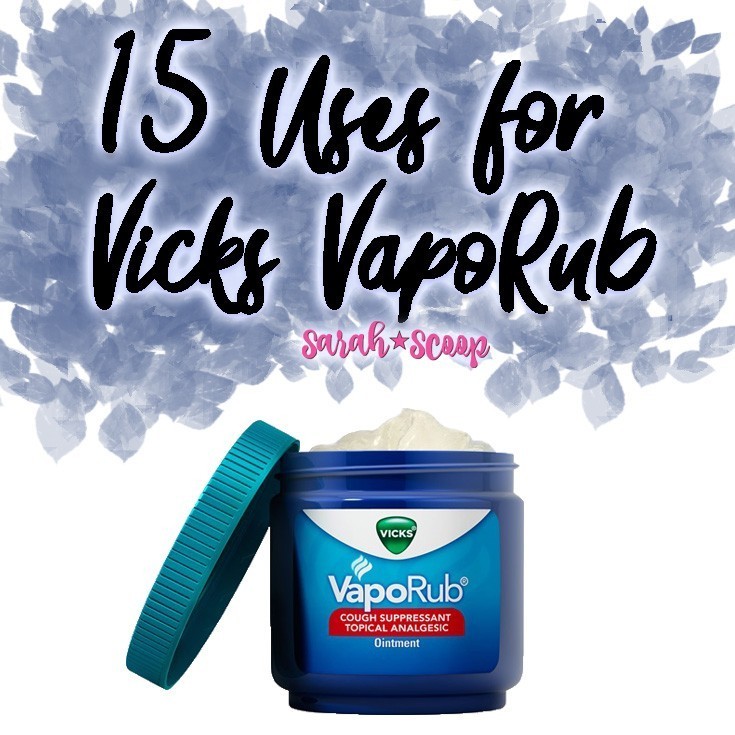 15 Uses for Vicks VapoRub