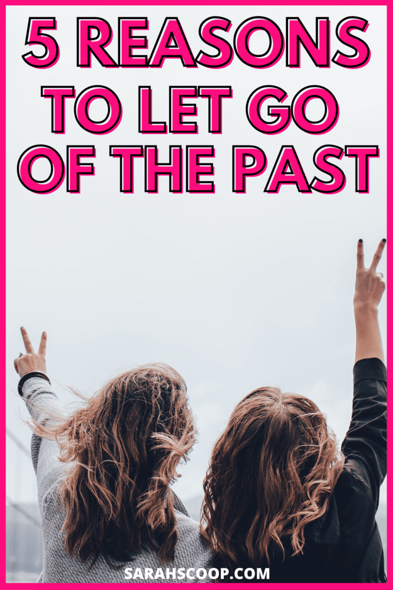 5 Reasons To Let Go Of The Past