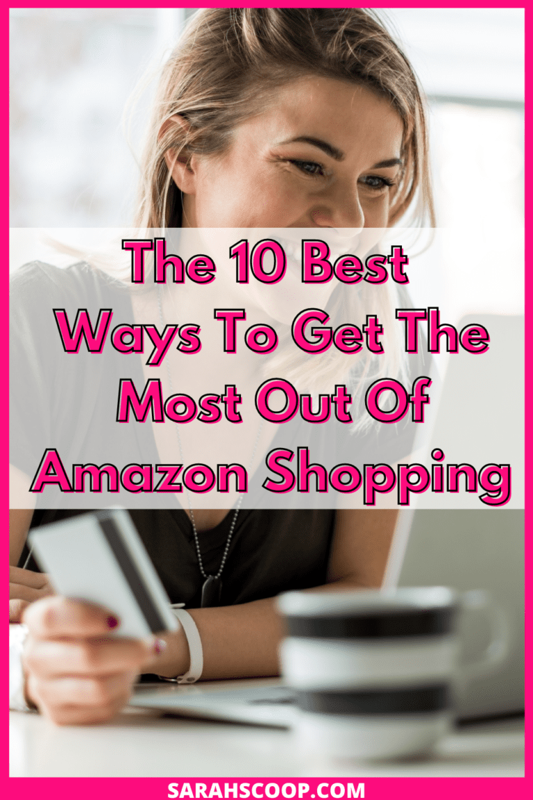 The 10 Best Ways To Get The Most Out Of Amazon Shopping