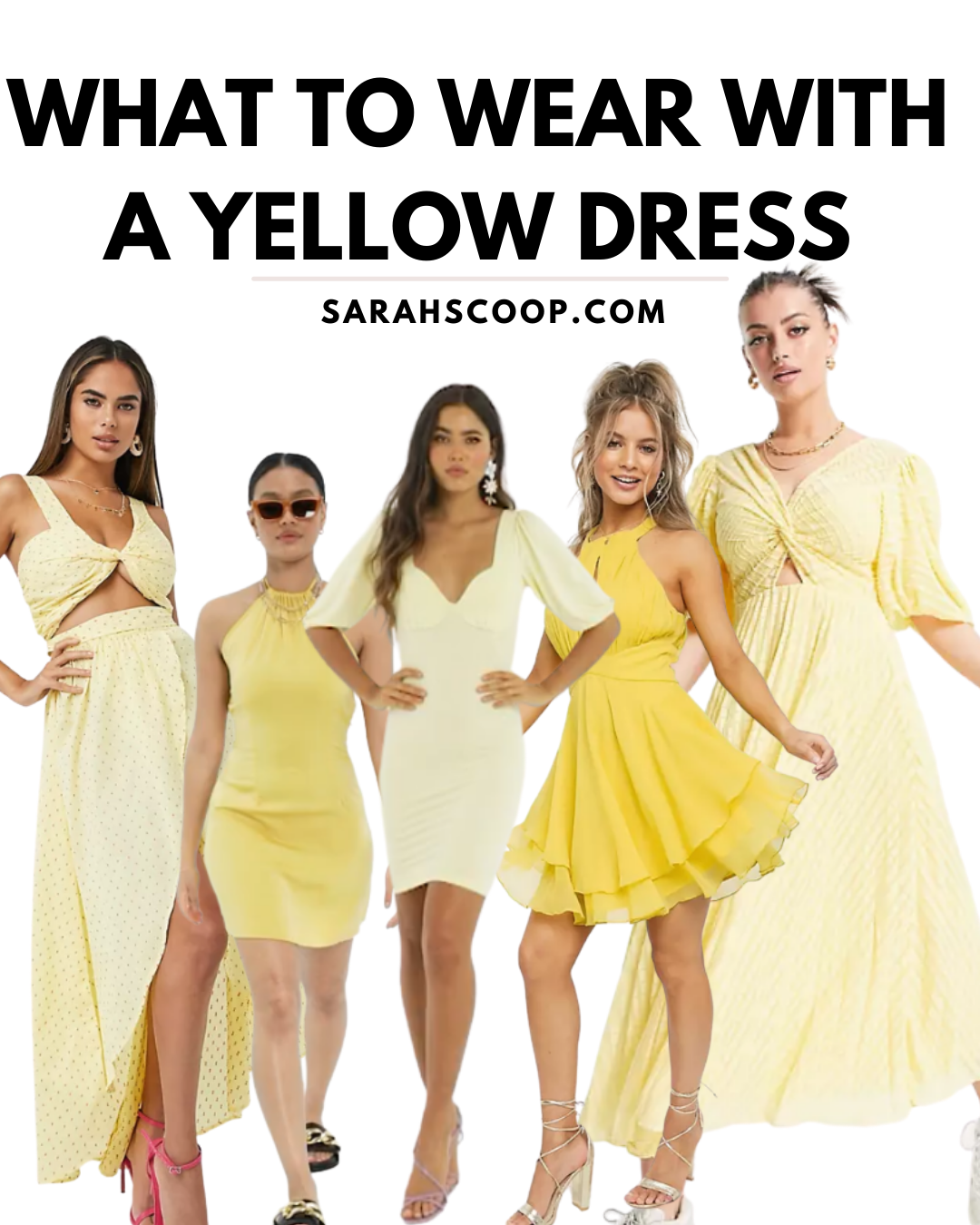 What to Wear With a Yellow Dress for Summer | Sarah Scoop