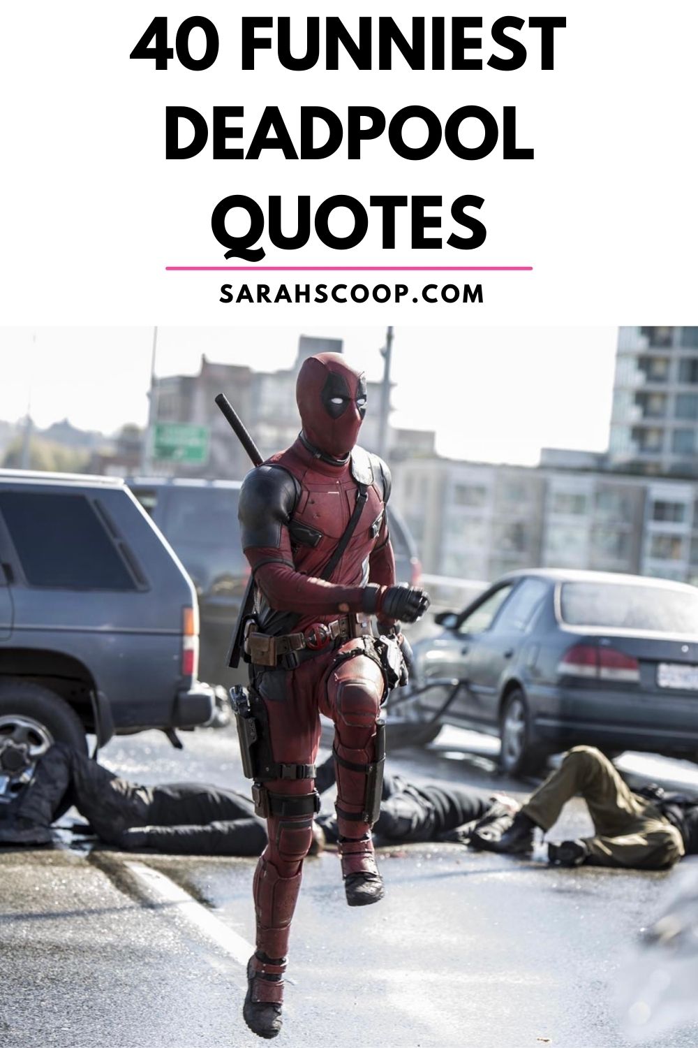 40 Funniest Deadpool Quotes - Sarah Scoop