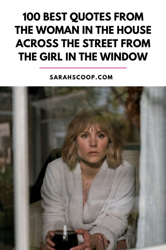the woman in the house across the street from the girl in the window quotes