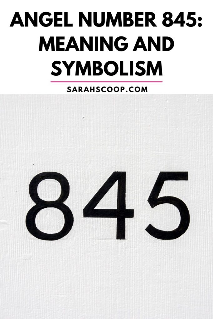 845 angel number meaning