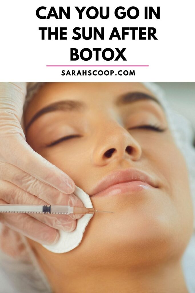 can you be in the sun after botox