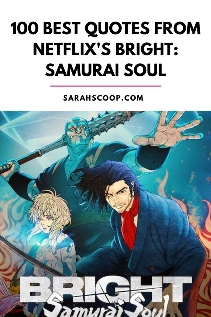 bright: samurai soul quotes