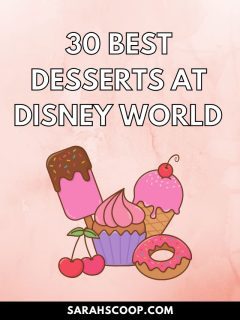 Discover the 30 finest desserts at Disney World, featuring the best dessert party and treats that Walt Disney World has to offer.