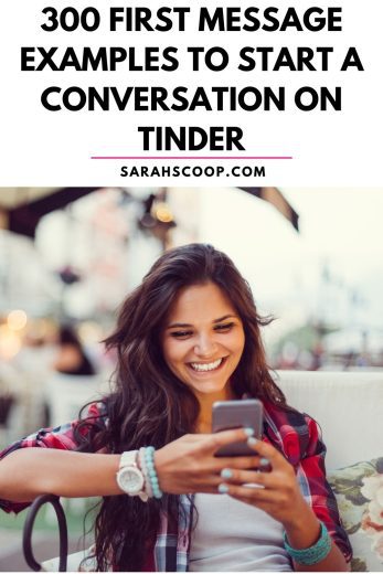 300 Best First Message Examples to Start A Conversation on Tinder ...