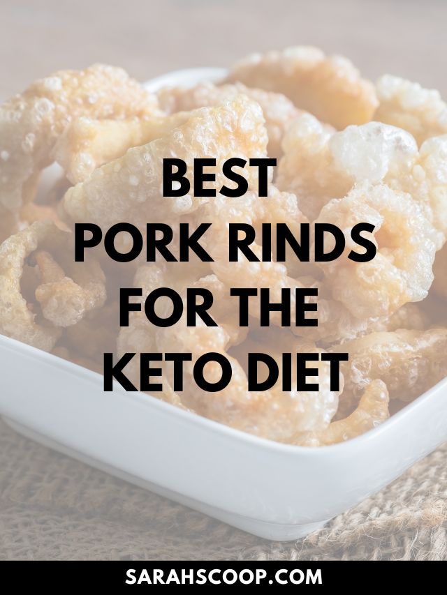 These are the best pork rinds for keto! This post offers 30 different options to reach a variety of tastes.