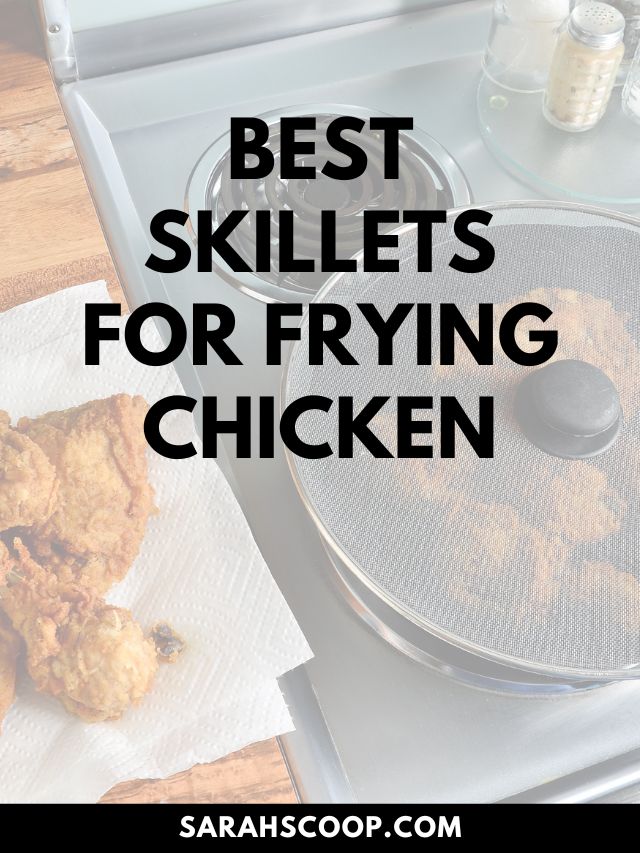 25 Best Pans and Skillets for Frying Chicken