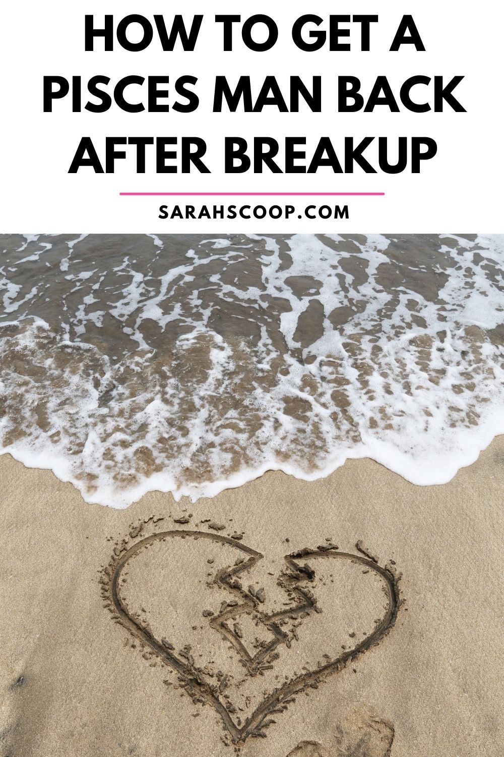 35 Ways On How To Get A Pisces Man Back After Breakup - Sarah Scoop