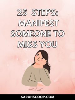Discover the secrets to manifest someone to miss you using 25 simple steps. Learn how to make someone miss you and effectively manifest the desired outcome of having that person yearn for your presence.