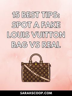 15 best tips to spot a fake Louis Vuitton bag vs real.