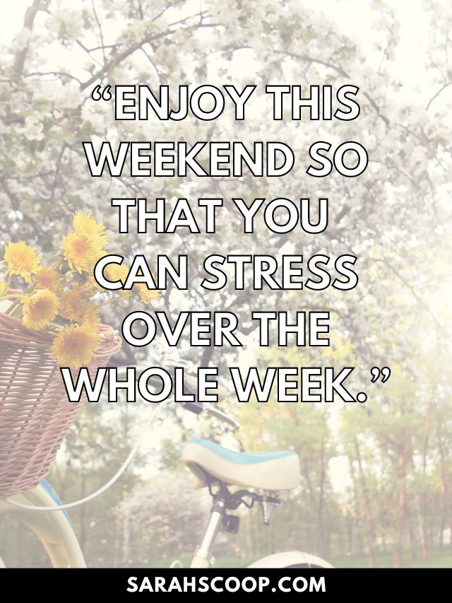 weekend inspiration friday weekend friday blessings