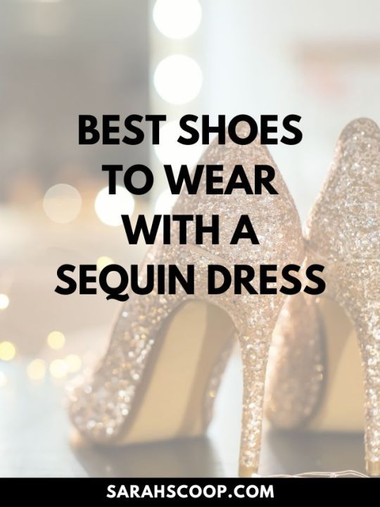 40+ Best Shoes to Wear with A Sequin Dress | Sarah Scoop