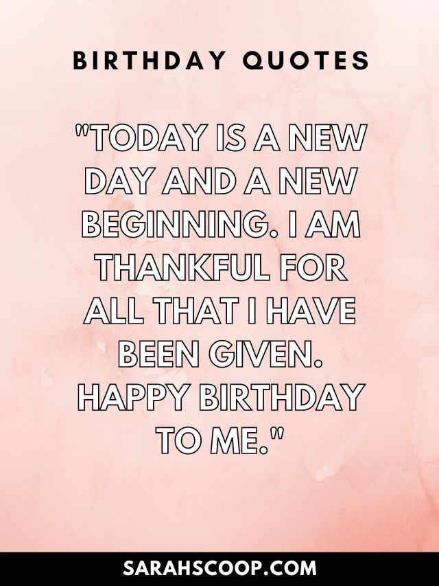 200 Inspirational Birthday Quotes For Self And Happy Wishes - Sarah Scoop