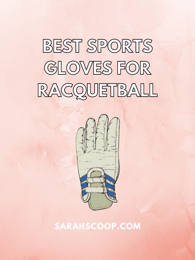 best gloves for racquetball
