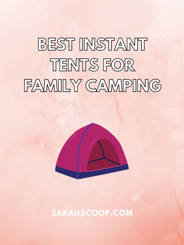 best instant tent for family camping