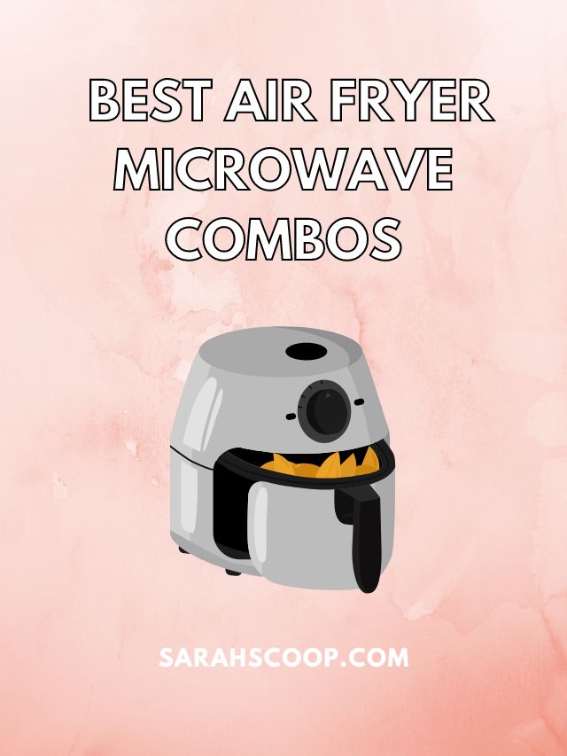 best microwave air fryer combo