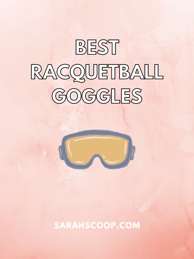 Top 20 Best Racquetball Goggles
