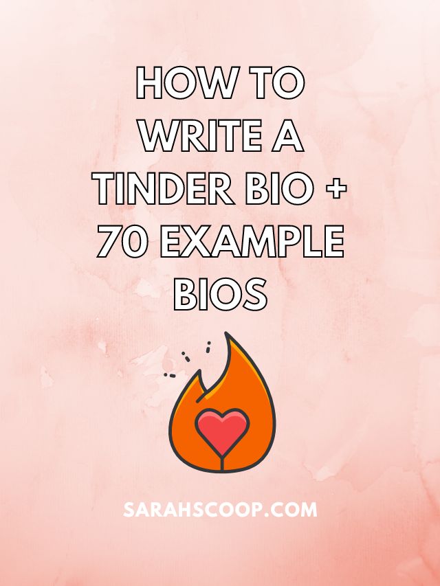How to Write a Tinder Bio + 70 Example Bios - Sarah Scoop