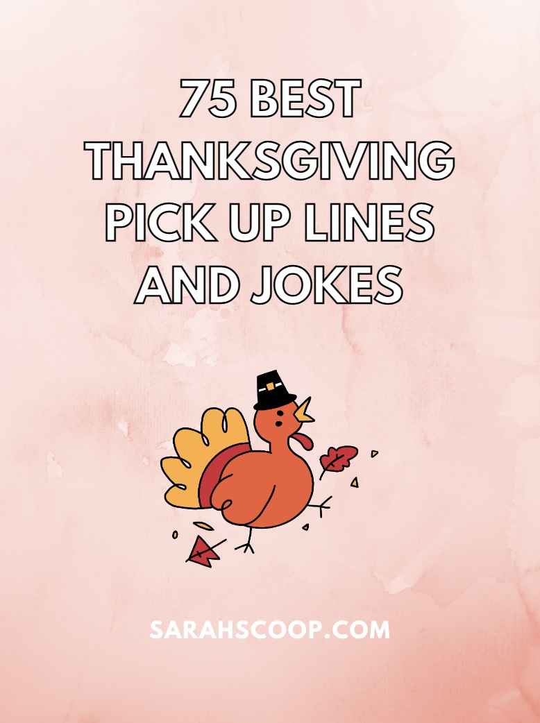 75 Best Thanksgiving Pick Up Lines and Jokes - Sarah Scoop