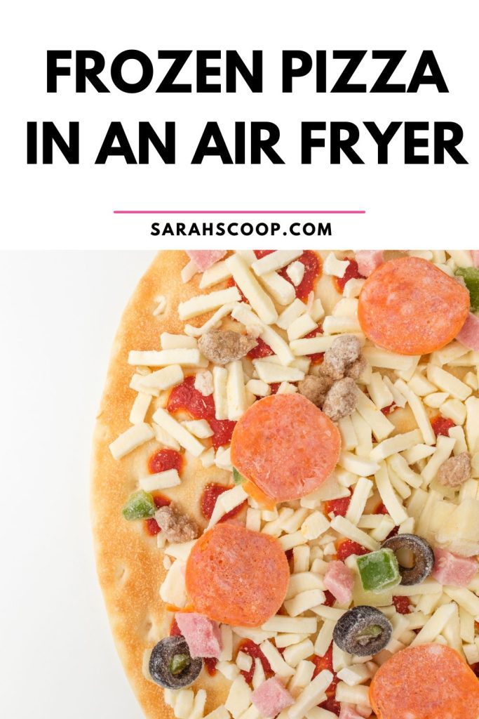 can you put a frozen pizza in an air fryer