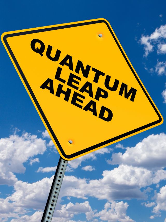 a sign warning of quantum leap ahead