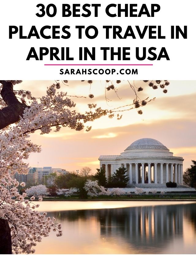 cheap places to travel in april in the usa