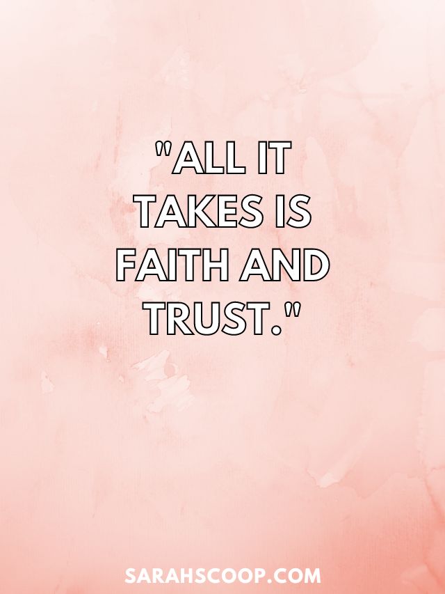 "All it takes is faith and trust." - Peter Pan