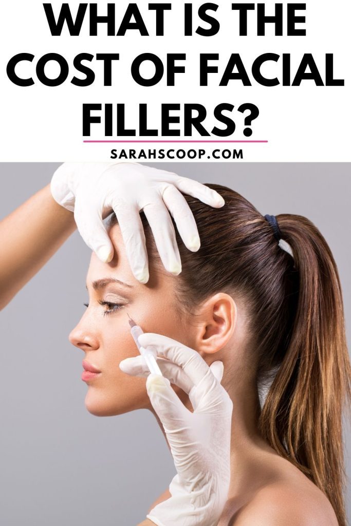 Cost of facial fillers.
