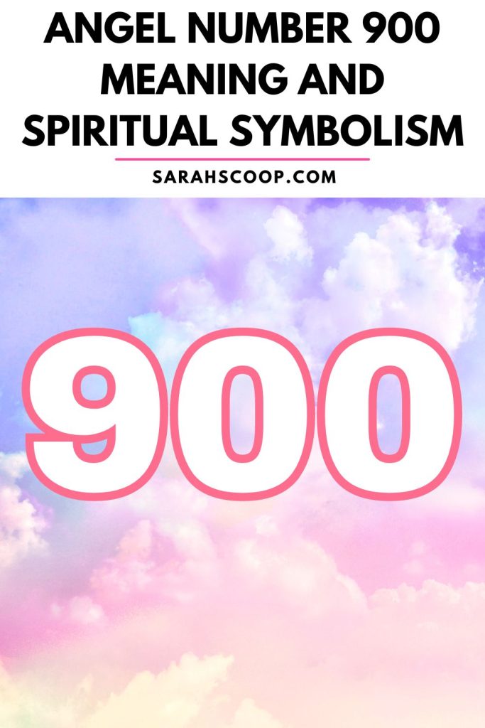 Angel number 900 meaning and spiritual symbolism.