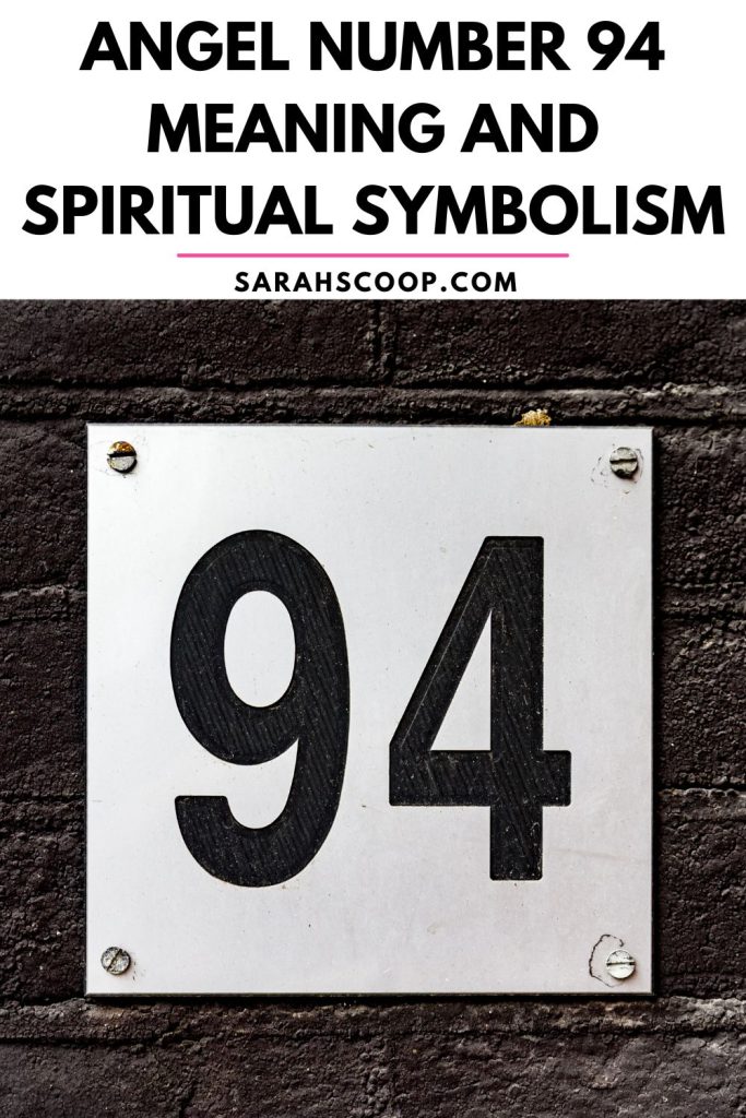 Discover the spiritual symbolism and meaning behind angel number 94.