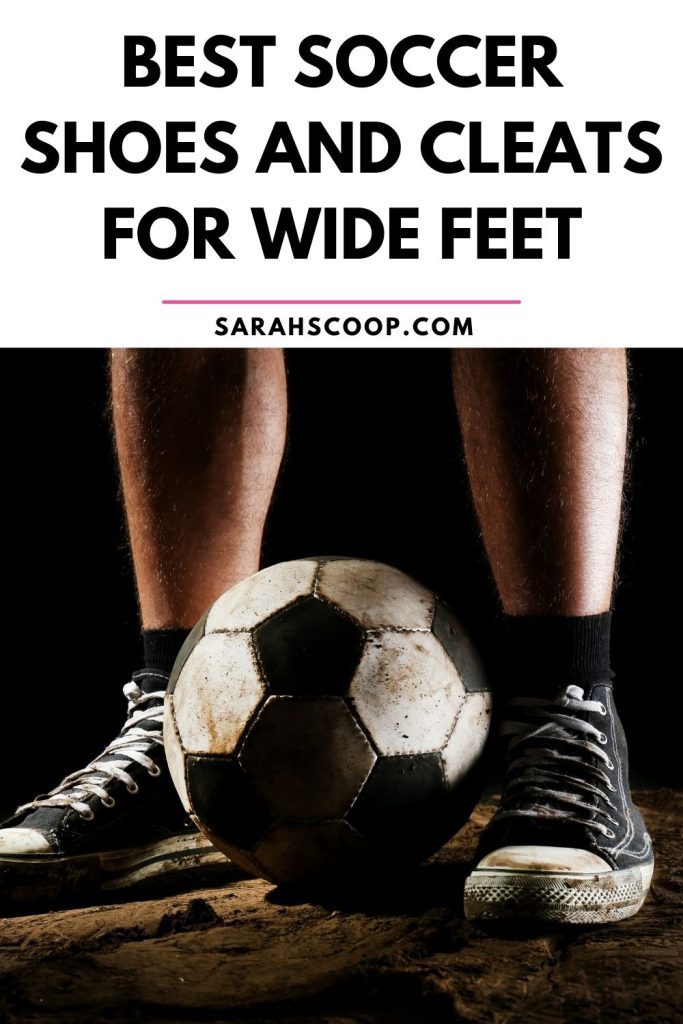 Best soccer shoes and cleats for wide feet.