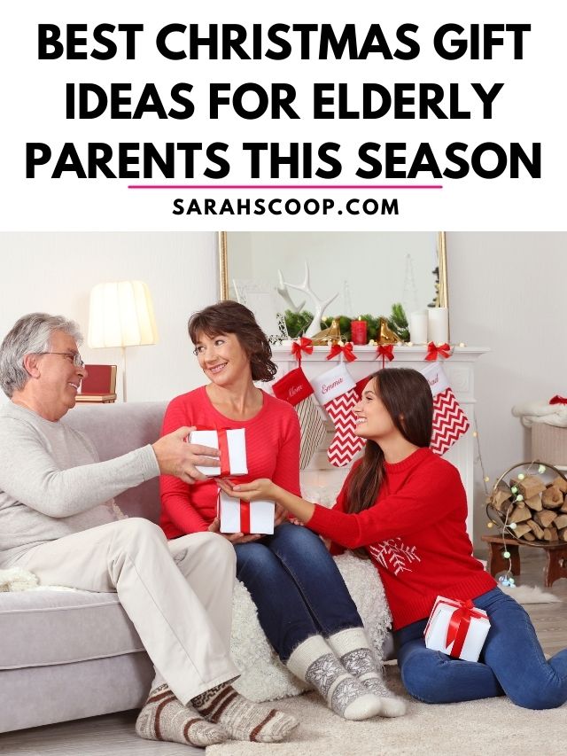 Best gift ideas for elderly parents during the Christmas season.