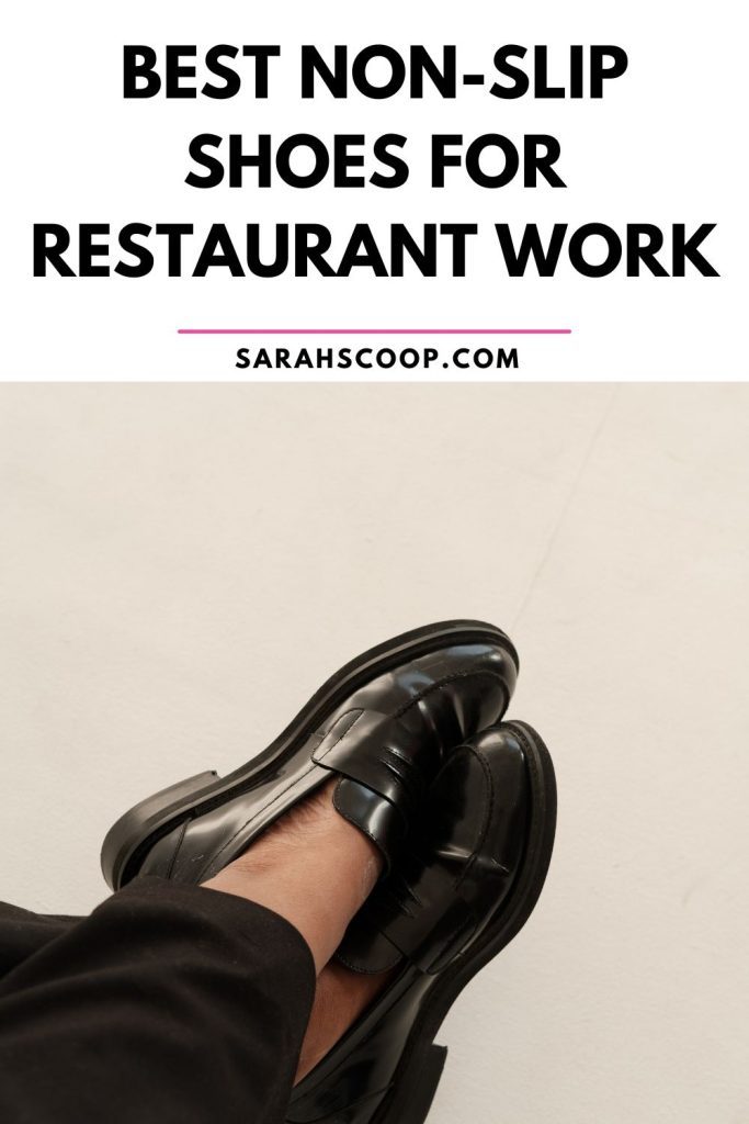 25 Best Non-Slip Shoes for Restaurant Work (2024)