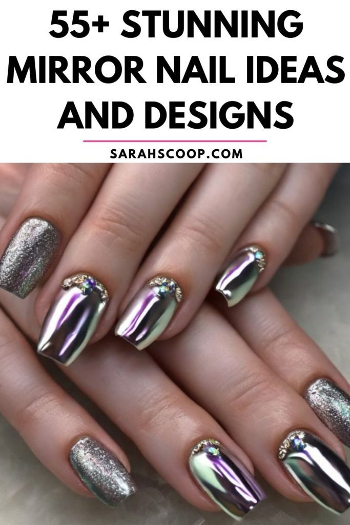 55 stunning mirror nail designs.